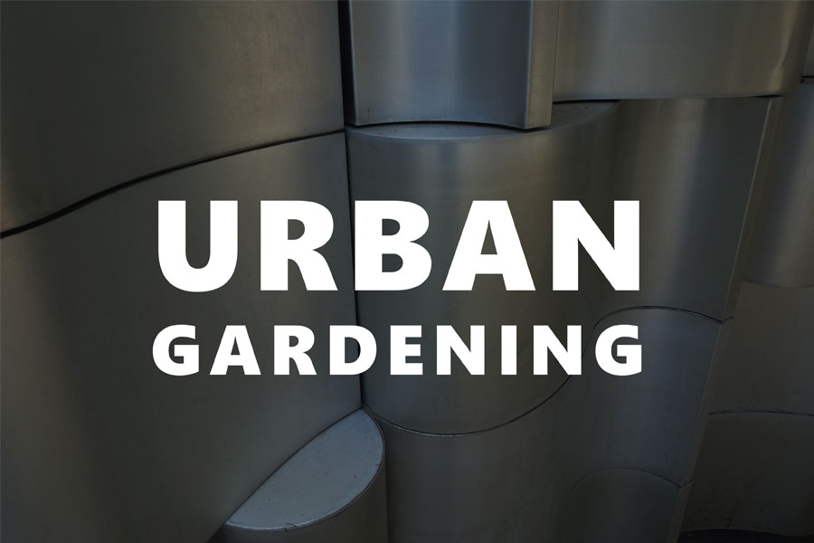 URBAN GARDENING
