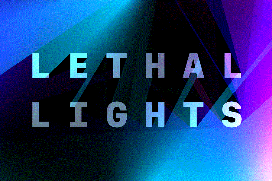 Lethal Lights