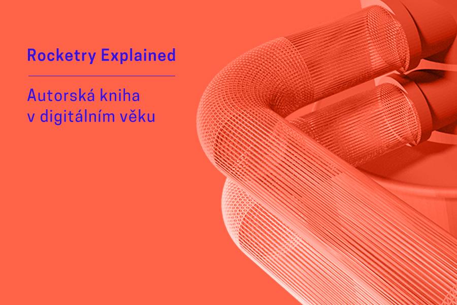 Autorská kniha v digitálním věku — Rocketry Explained