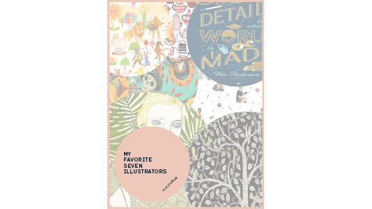 My favorite seven illustrators