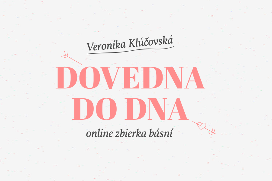 DOVEDNA DO DNA - online zbierka básní