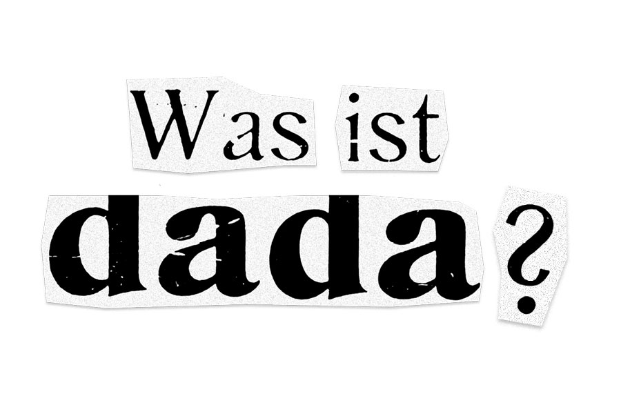 Was ist dada? - Interpretácia výtvarného smeru