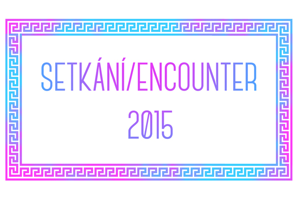 SETKÁNÍ/ENCOUNTER/2015