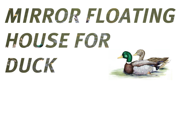 Zrkadlový plávajúci dom pre kačicu /Mirror floating house for duck