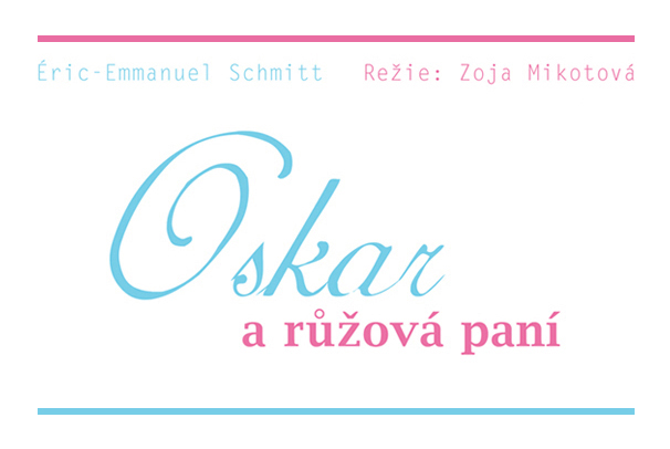 Oskar a růžová paní_divadelní plakát