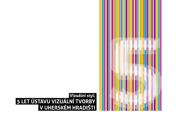 5 let Ústavu vizuální tvorby v Uherském Hradišti